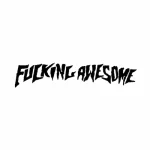 FUCKING AWESOME